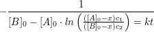 $ -\frac{1}{{[B]_0-[A]_0}\cdot{}ln\left(\frac{([A]_0-x)c_1}{([B]_0-x)c_2}\right)=kt $