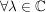 $ \forall \lambda\in\IC $