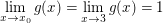 $ \lim_{x \to x_0}g(x)=\lim_{x \to 3}g(x)=1 $