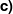 $ \textbf{c)} $ $ \textbf{c)} $