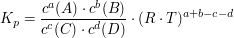 $ K_p=\bruch{c^{a}(A)\cdot{}c^{b}(B)}{c^{c}(C)\cdot{}c^{d}(D)}\cdot{}(R\cdot{}T)^{a+b-c-d} $